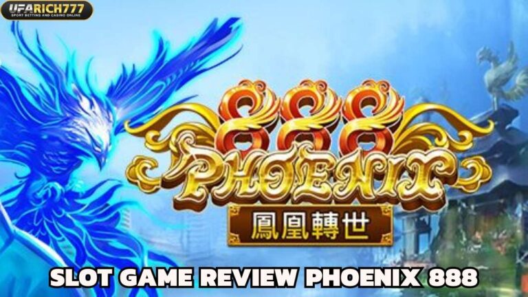 Slot Game Review Phoenix 888